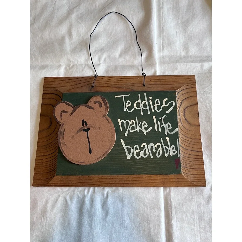 Vintage Rustic Wood Teddy Bear Wall Sign Teddies Make Life Bearable Decor 12x8.5